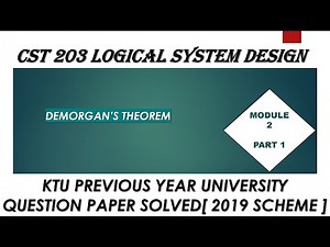 CST 203 LOGIC SYSTEM DESIGN | MODULE 2 PART 1 |PREVIOUS YEAR QUESTION PAPER SOLVED [2019 SCHEME]