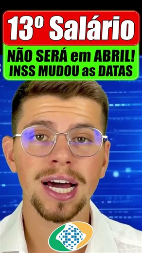 OFICIAL: INSS MUDOU a DATA do 13º SALÁRIO - NÃO VAI SER EM ABRIL