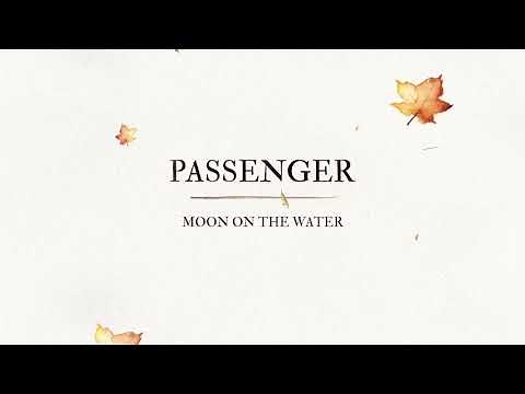 Passenger | Moon On The Water (Official Audio)
