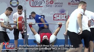 10K views · 333 reactions | World Record Bench Press Classic with 260 kg by Sodnompiljee Enkhbayar MGL in 120kg class | International Powerlifting Federation - IPF | Facebook
