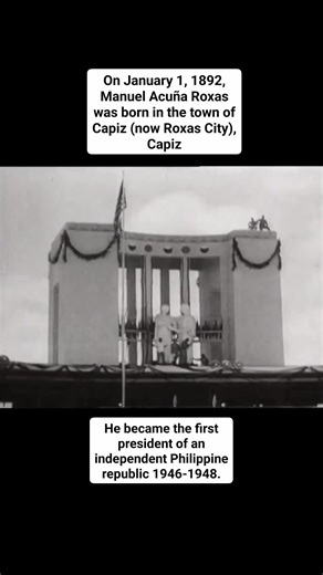 Today, we remember Manuel Acuña Roxas, who was born in the town of Capiz, now Roxas City, on January 1, 1892. He would become the first president of an independent Philippine republic, from 1946 until his untimely death in 1948. | Capisnon