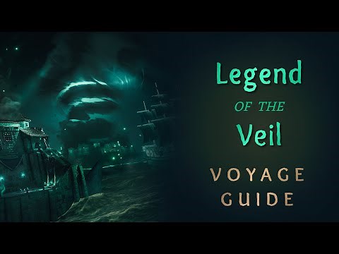 Legend of the Veil Voyage Guide | Sea of Thieves
