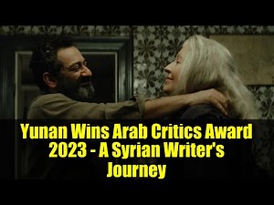 Yunan Wins Arab Critics Award 2023 - A Syrian Writer's Journey