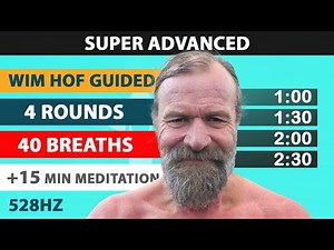 Super Advanced Wim Hof Guided Breathing | 4 Rounds - 40 Breaths | 15 min Meditation | 528hz