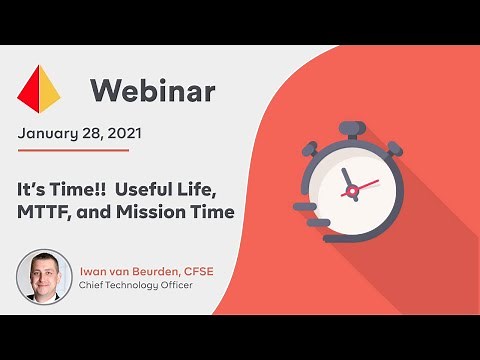 It’s Time!! Useful Life, MTTF, and Mission Time