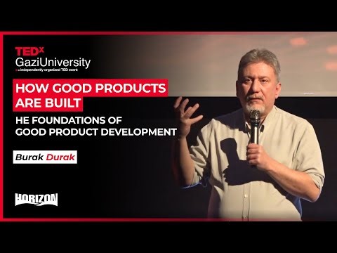 The Foundations of Good Product Development | Burak DURAK | TEDxGaziUniversity
