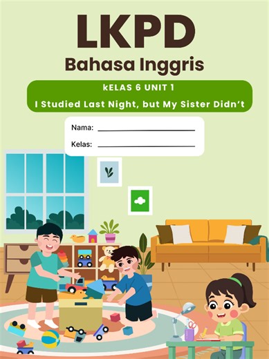 LKPD Bahasa Inggris Kelas 6: Semester 1 dan Simple Past