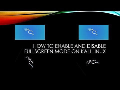 kali linux fullscreen mode enable and disable