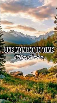 One Moment In Time - Whitney Houston | lyrics