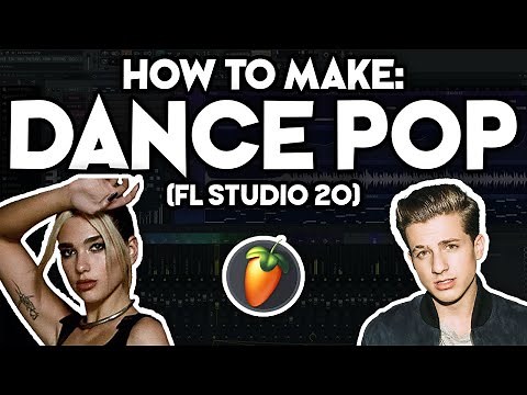How to Make DANCE POP (FL Studio 20)