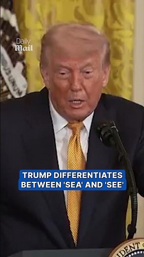 Trump differentiates between 'sea' and 'see'