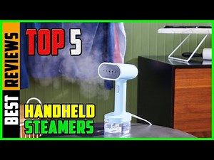 TOP 5 Best Handheld Steamers 2026