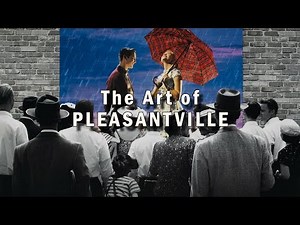 The Art of Pleasantville