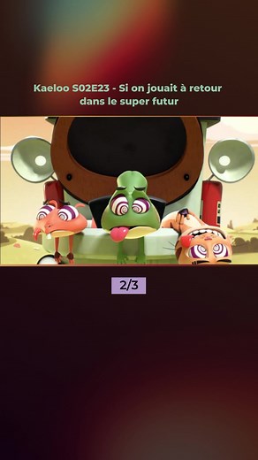 Retour vers le super futur : Kaeloo S02E23