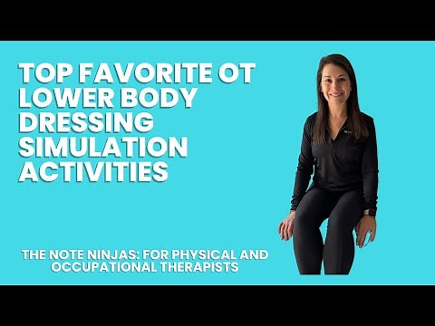 Top Occupational Therapy Lower Body Dressing Activities
