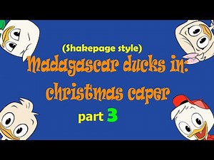 "Madagascar ducks in a christmas caper" part 3 (Shakepage style)