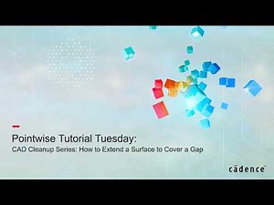 Pointwise CAD Cleanup Series: How To Extend A Surface To Cover A Gap