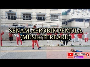 SENAM AEROBIK PEMULA (MUSIK TERBARU)