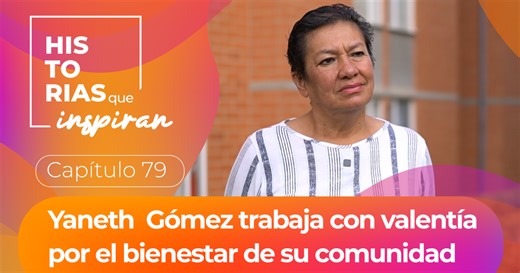 Yaneth Gómez, una líder innata que dedica su vida al servicio de la comunidad