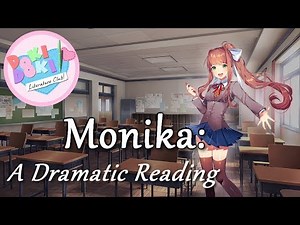 Monika: A Dramatic Reading (DDLC Poems)