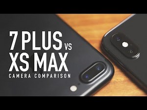 iPhone XS MAX vs iPhone 7 Plus Camera Comparison