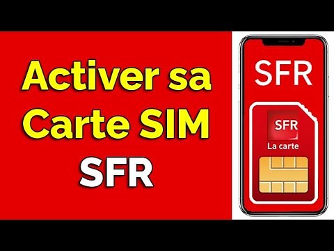Comment activer une carte SIM SFR, activer ma puce SFR