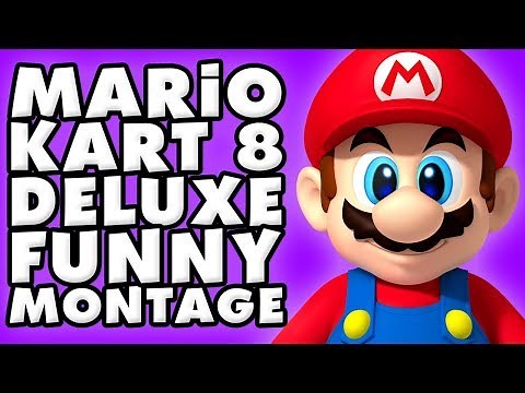 Mario Kart 8 Deluxe Funny Moments Montage!