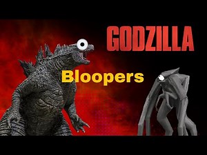Godzilla Bloopers