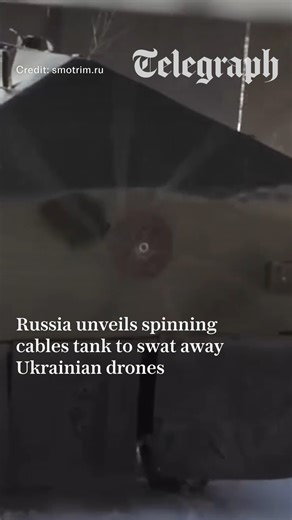 🔴 Russia unveils spinning cables tank to swat away Ukrainian drones | The Telegraph