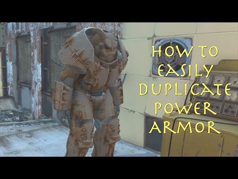 Fallout 4 ~ How To Easily Duplicate Power Armor