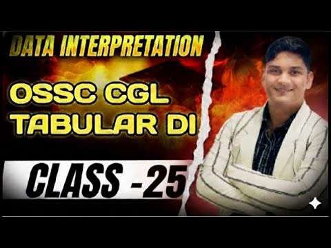 OSSC CGL 2026: Data Interpretation (DI) - Class 25 || Master DI with Binaya Ranjan Satpathy