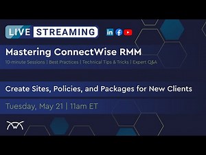 Mastering RMM | Creating Sites, Policies, and Packages for New Clients
