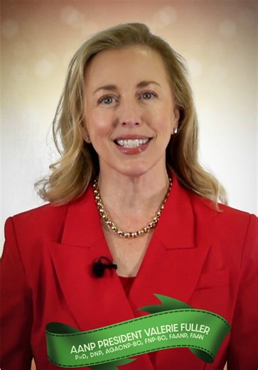This holiday season, hear this special message from AANP President Valerie Fuller, PhD, DNP. And from all of us at AANP, happy holidays!