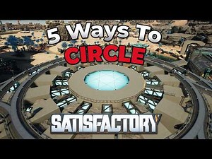 Circles Made Easy in Satisfactory - Vanilla, Console Friendly, Map Editor, & Mods