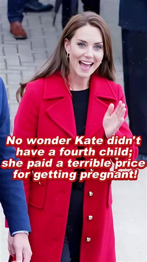 No wonder Kate didn't have a fourth child; she paid a terrible price for getting pregnant! #kate #william #charlotte #royal #princess