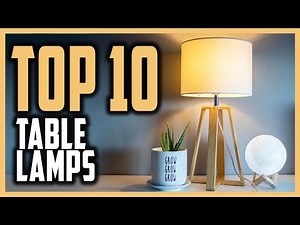 Best Table Lamp Reviews In 2025 | Top 10 Luxury Table Lamps To Illuminate Your Living Space