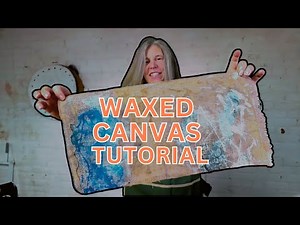 DIY Waxed Canvas: Waterproof Your Creations [Tutorial]