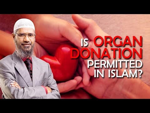 Is Organ Donation Permitted in Islam? || Dr Zakir Naik || Peace TV official ||