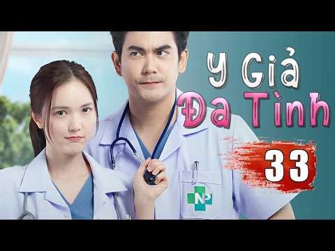 Y GIẢ ĐA TÌNH - Tập 33 [Lồng Tiếng] | Siêu Phẩm Ngôn Tình Phim Bộ Thái Lan 2026 Cực Hot