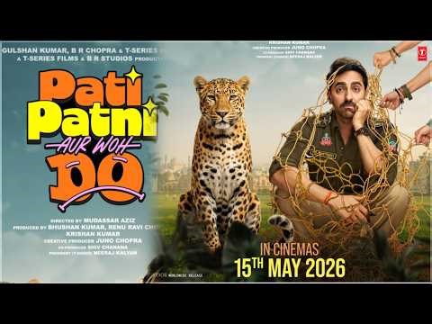 Pati Patni Aur Woh Do - Informational Trailer | Ayushmann Khurrana, Sara Ali Khan, Wamiqa Gabbi