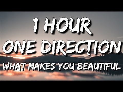 One Direction - What Makes You Beautiful (Lyrics) 🎵1 Hour