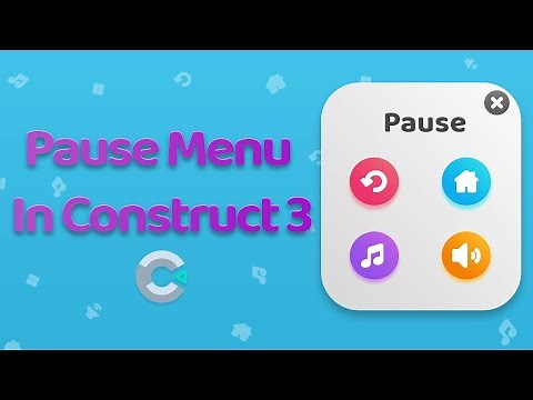 Pause Menu In Construct 3 - HTML5 Game Development Tutorial