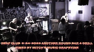 Chilling out ! Newly posted performance footage with DEAF CLUB from their performance May 24th at Another Round Bar and Grill.... | Mitch's Music Grapevine | Facebook