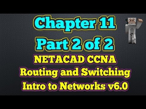 Cisco NETACAD Routing and Switching v6.0 - Chapter 11, Part 2 of 2
