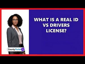 What Is A Real Id Vs Drivers License?