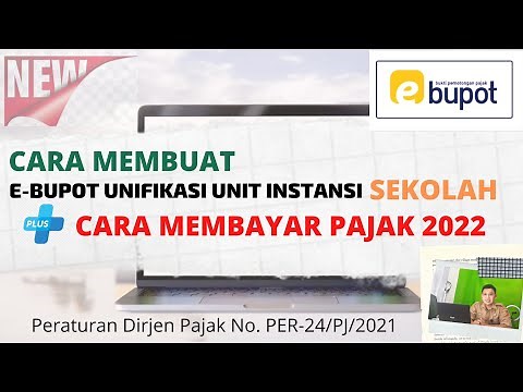 Cara Membuat E-Bupot NPWP Sub unit SEKOLAH dan Cara Bayar Pajak 2022 sesuai Peraturan PER-24/PJ/2021