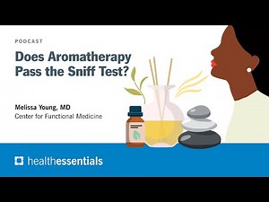 Does Aromatherapy Pass the Sniff Test? | Melissa Young, MD