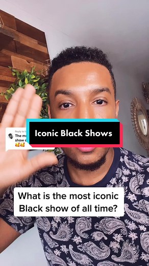 Iconic Black Shows: What is the most iconic Black show of all time?