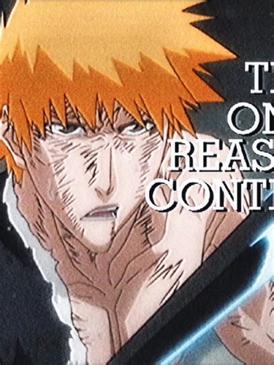Ichigo's Determination in Bleach: Why He Fights