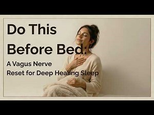 Do This Before Bed A Vagus Nerve Reset for Deep Healing Sleep guided meditation